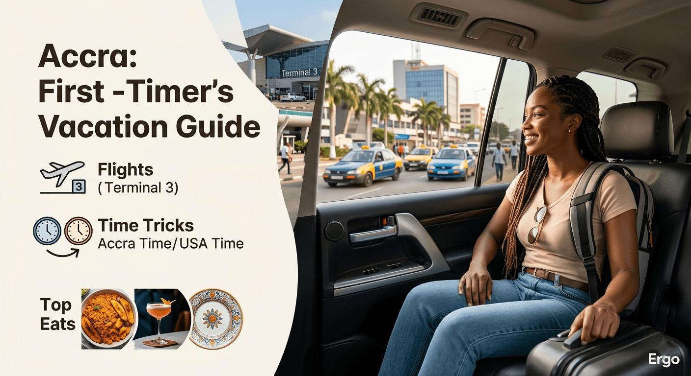 The First-Timer's Vacation Guide to Accra: Flights, Time Tricks, and Top Eats